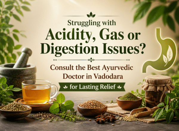 Best Ayurvedic Doctor in Vadodara