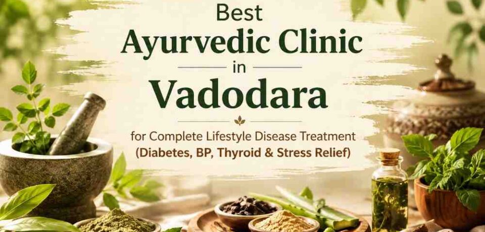 Ayurvedic clinic in Vadodara