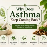 ayurvedic-doctor-in-vadodara Ayurvedic asthma treatment infographic by Vedvakya Ayurvedic Hospital in Vadodara, Best Ayurvedic Clinic showing common reasons asthma returns including weak immunity, allergies, stress, lifestyle imbalance, and environmental triggers.