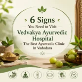 best-ayurvedic-clinic-in-vadodara (1) Illustration for 6 signs you need to visit Vedvakya Ayurvedic Hospital, the best Ayurvedic clinic in Vadodara, for natural healing.
