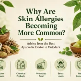 best-ayurvedic-doctor-in-vadodara Why are skin allergies increasing? Expert guidance from Vedvakya, the Best Ayurvedic Doctor in Vadodara.