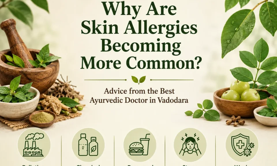Why are skin allergies increasing? Expert guidance from Vedvakya, the Best Ayurvedic Doctor in Vadodara.